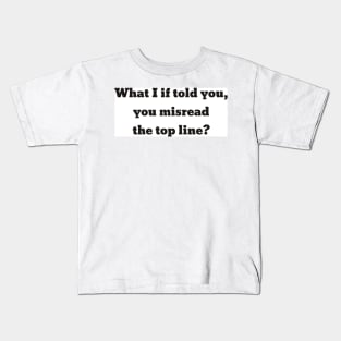 What if? Kids T-Shirt